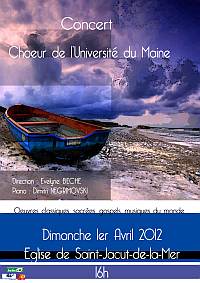affiche du concert du choeur de l'université du Maine, dirigé par Evelyne Béché, à St-Jacut-de-la-mer le 1er avril 2012