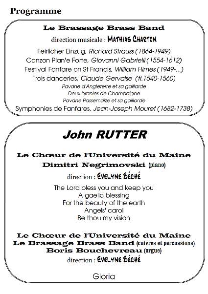 Programme du concert du Choeur de l'Universit&eacute; du Maine, du Brassage Brass Band, Boris Bouchevreau &agrave; l'orgue, Dimitri Negrimovski au piano, Direction Evelyne B&eacute;ch&eacute;. Gloria de John Rutter